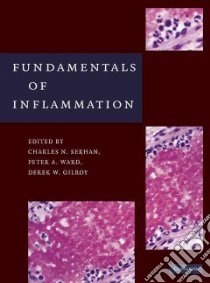 Fundamentals of Inflammation libro in lingua di Charles N Serhan