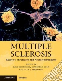Multiple Sclerosis libro in lingua di Kesselring Jurg (EDT), Comi Giancarlo (EDT), Thompson Alan J. (EDT)