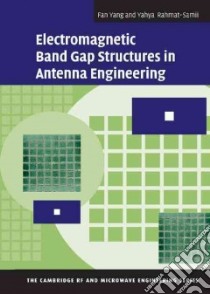 Electromagnetic Band Gap Structures in Antenna Engineering libro in lingua di Yang Fan, Rahmat-Samii Yahya, Cripps Steve C. (EDT), Aaen Peter (CON), Pla Jaime A. (CON)