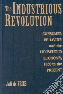 The Industrious Revolution libro in lingua di De Vries Jan