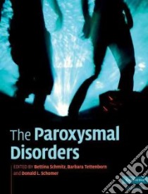 The Paroxysmal Disorders libro in lingua di Schmitz Bettina (EDT), Tettenborn Barbara (EDT), Schomer Donald L. (EDT)