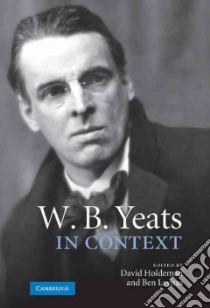 W. B. Yeats in Context libro in lingua di Holdeman David (EDT), Levitas Ben (EDT)