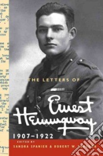 The Letters of Ernest Hemingway libro in lingua di Hemingway Ernest, Spanier Sandra (EDT), Trogdon Robert W. (EDT), Defazio Albert J. III (CON), Mandel Miriam B. (CON)