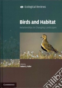Birds and Habitat libro in lingua di Fuller Robert J. (EDT)