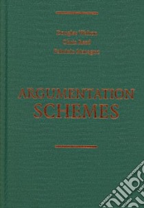 Argumentation Schemes libro in lingua di Walton Douglas, Reed Chris, Macagno Fabrizio