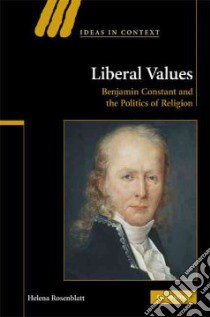 Liberal Values libro in lingua di Rosenblatt Helena