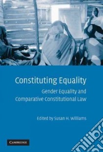 Constituting Equality libro in lingua di Williams Susan H. (EDT)