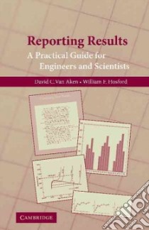 Reporting Results libro in lingua di Van Aken David C., Hosford William F.
