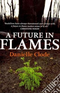 A Future in Flames libro in lingua di Clode Danielle