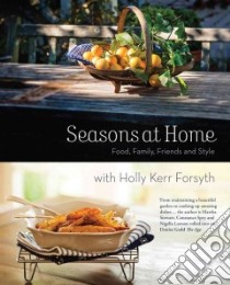 Seasons at Home libro in lingua di Forsyth Holly Kerr