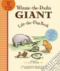Winnie-the-Pooh's Giant Lift-the-flap libro in lingua di Milne A. A., Shepard Ernest H. (ILT)