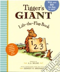 Tigger's Giant Lift-the-flap Book libro in lingua di Milne A. A., Shepard Ernest H. (ILT)