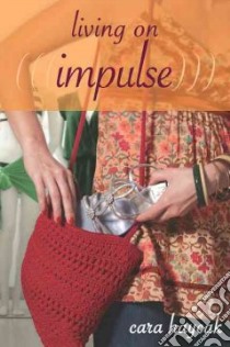 Living on Impulse libro in lingua di Haycak Cara
