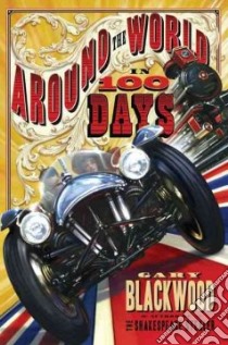 Around the World in 100 Days libro in lingua di Blackwood Gary