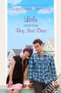 Lola and the Boy Next Door libro in lingua di Perkins Stephanie