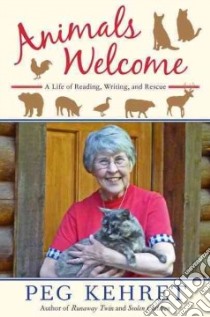 Animals Welcome libro in lingua di Kehret Peg