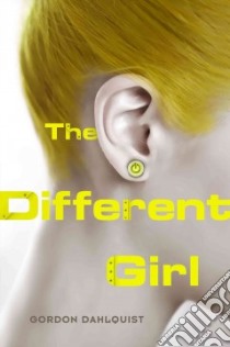 The Different Girl libro in lingua di Dahlquist Gordon
