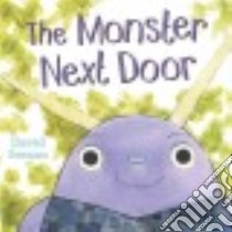 The Monster Next Door libro in lingua di Soman David