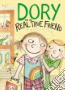 Dory and the Real True Friend libro in lingua di Hanlon Abby