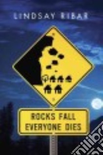 Rocks Fall, Everyone Dies libro in lingua di Ribar Lindsay