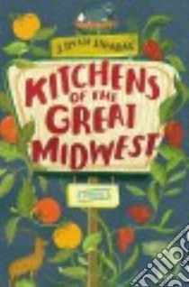 Kitchens of the Great Midwest libro in lingua di Stradal J. Ryan