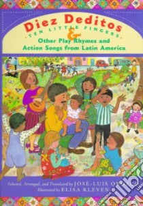 Diez Deditos/ 10 Little Fingers libro in lingua di Orozco Jose Luis (TRN), Kleven Elisa (ILT)