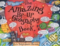 The Amazing Pop-Up Geography Book libro in lingua di Petty Kate, Maizels Jennie, Maizels Jennie (ILT)