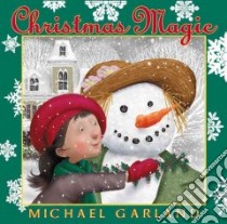 Christmas Magic libro in lingua di Garland Michael
