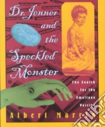 Dr. Jenner and the Speckled Monster libro in lingua di Marrin Albert