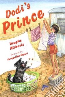 Dodi's Prince libro in lingua di Michaels Vaughn, Rogers Jacqueline (ILT)