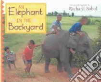 An Elephant in the Backyard libro in lingua di Sobol Richard, Sobol Richard (PHT)