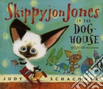 Skippyjon Jones in the Doghouse libro in lingua di Schachner Judith Byron