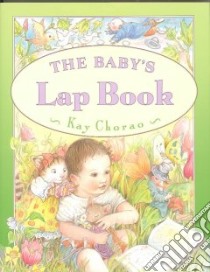 The Baby's Lap Book libro in lingua di Chorao Kay