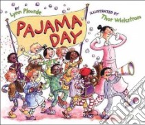 Pajama Day libro in lingua di Plourde Lynn, Wickstrom Thor (ILT)