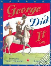George Did It libro in lingua di Jurmain Suzanne Tripp, Day Larry (ILT)