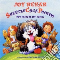Sheetzucacapoopoo libro in lingua di Behar Joy, Barretta Gene (ILT)