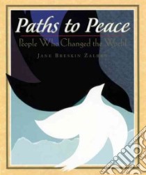 Paths to Peace libro in lingua di Zalben Jane Breskin