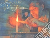 Hanukkah at Valley Forge libro in lingua di Krensky Stephen, Harlin Greg (ILT)