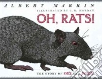 Oh Rats! libro in lingua di Marrin Albert, Mordan C. B. (ILT)