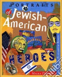 Portraits of Jewish American Heroes libro in lingua di Drucker Malka, Rosen Elizabeth (ILT)