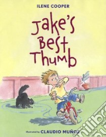 Jake's Best Thumb libro in lingua di Cooper Ilene, Munoz Claudio (ILT)