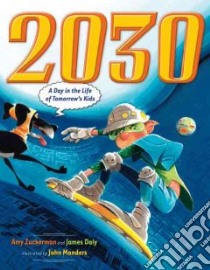 2030 libro in lingua di Zuckerman Amy, Daly James, Manders John (ILT)