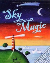 Sky Magic libro in lingua di Hopkins Lee Bennett, Stawarski Mariusz (ILT)