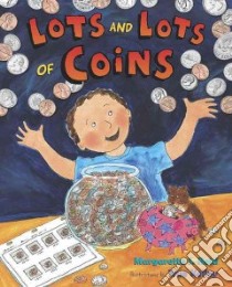 Lots and Lots of Coins libro in lingua di Reid Margarette S., Kelley True (ILT)