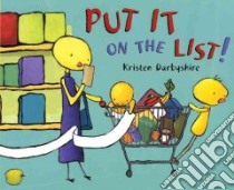 Put It on the List! libro in lingua di Darbyshire Kristen