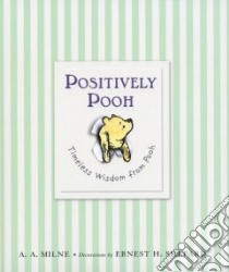 Positively Pooh libro in lingua di Milne A. A.