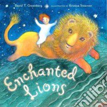 Enchanted Lions libro in lingua di Greenberg David T., Swarner Kristina (ILT)