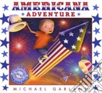 Americana Adventure libro in lingua di Garland Michael