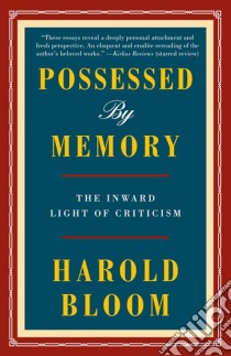 Bloom Harold - Possessed By Memory libro in lingua