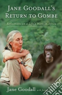 Jane Goodall's Return to Gombe libro in lingua di Goodall Jane, Adams Janine